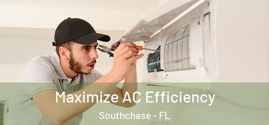 Maximize AC Efficiency Southchase - FL